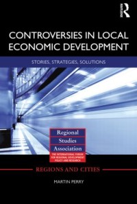 Controversies in local economic development : stories, strategies, solutions