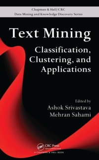 Text mining : classification, clustering, and applications