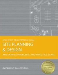 Site planning & design : are sample problems and practice exam