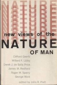 New views of the nature of man