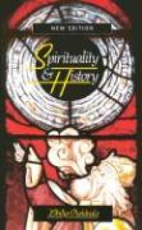 Spirituality and History : Questions of Interpretation and Method