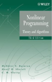 Nonlinear Programming: Theory and Algorithms