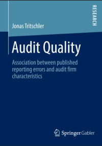 Audit quality : association between published reporting errors and audit firm characteristics