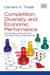 Competition, diversity and economic performance : processes, complexities and ecological similarities