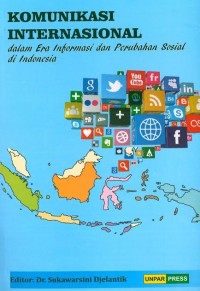 Komunikasi internasional dalam era informasi dan perubahan sosial di Indonesia