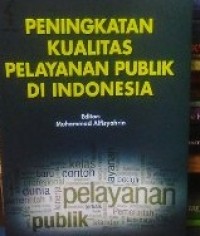 Peningkatan kualitas pelayanan publik di Indonesia