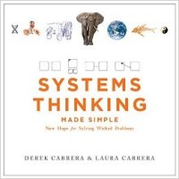Systems thinking made simple : new hope for solving wicked problems