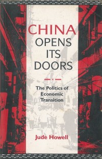 China opens its doors : the politics of economic transition