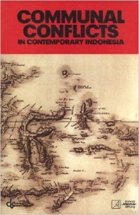 Communal conflicts in contemporary Indonesia