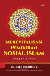 Merevitalisasi pemikiran sosial Islam Hassan Hanafi