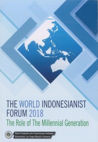 The World Indonesianist forum 2018 : the role of the millennial generation