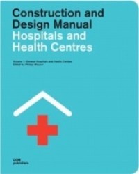 Hospitals and health centres : construction and design manual