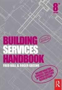 Building services handbook : incorporating current building and construction regulations