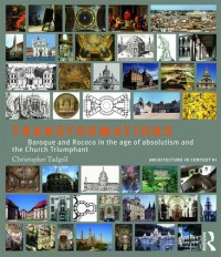 Transformations : baroque and Rococo in the age of absolutism and the Church Triumphant