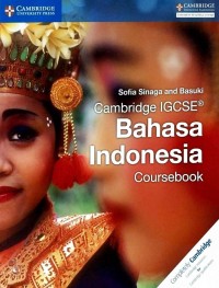 Cambridge IGCSE Bahasa Indonesia : coursebook