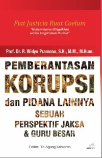 Pemberantasan korupsi dan pidana lainnya : sebuah perspektif jasa & guru besar