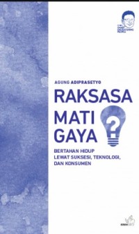 Raksasa mati gaya : bertahan hidup lewat suksesi, teknologi, dan konsumen