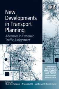 New developments in transport planning : advances in dynamic traffic assignment