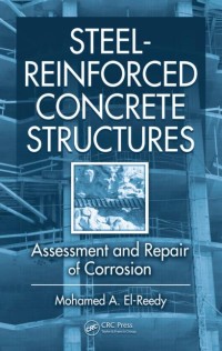 Steel-reinforced concrete structures : assessment and repair of corrosion