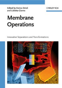 Membrane operations : innovative separations and transformations