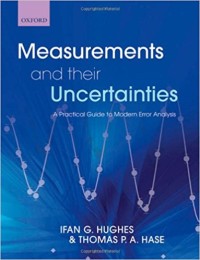 Measurements and their uncertainties : a practical guide to modern error analysis