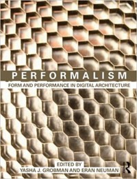 Performalism form and performance in digital architecture