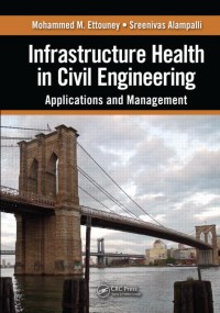 Infrastructure health in civil engineering : applications and management