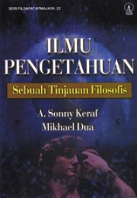 Ilmu pengetahuan : sebuah tinjauan filosofis