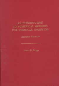 An Introduction to numerical methods for chemical engineers