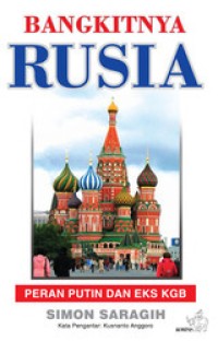 Bangkitnya Rusia : peran Putin dan eks KGB