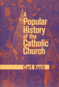 A Popular history of the catholic church