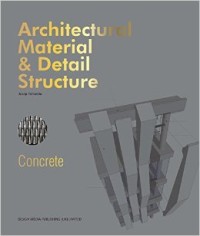 Architectural material and detail structure : concrete