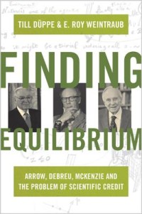 Finding equilibrium : Arrow, Debreu, McKenzie and the problem of scientific credit