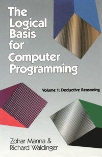 The Logical basis for computer programming : deductive reasoning
