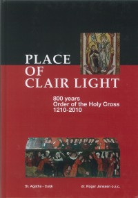 Place of clair light : 800 years Order of the Holy Cross (1210-2010)