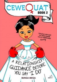 Cewe quat book 2 : a relationship guidance before you say I DO