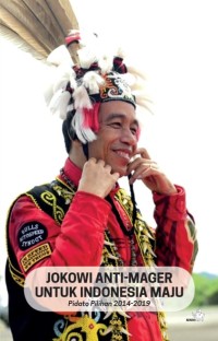 Jokowi anti-mager untuk Indonesia maju : pidato pilihan 2014-2019