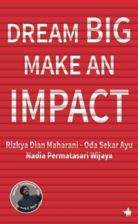 Dream big make an impact