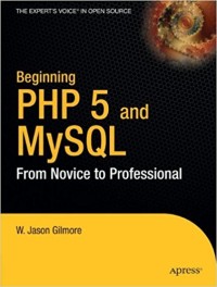 Beginning PHP 5 and MySQL : from Novice to Proffessional