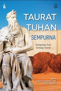 Taurat Tuhan sempurna : kumpulan esai tentang Taurat