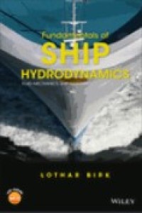 Fundamentals of ship hydrodynamics : fluid mechanics, ship resistance and propulsion