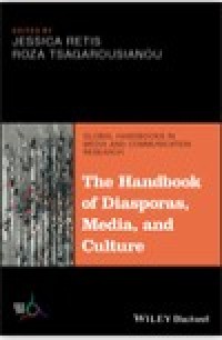 The Handbook of diasporas, media, and culture