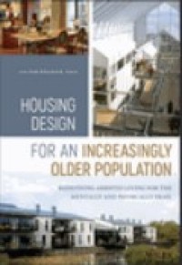 Housing Design for an Increasingly Older Population: Redefining Assisted Living for the Mentally and Physically Frail