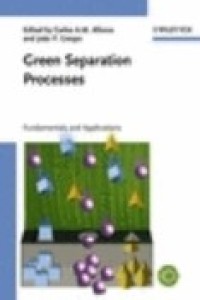 Green Separation Processes: Fundamentals and Applications