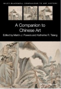 A Companion to Chinese Art