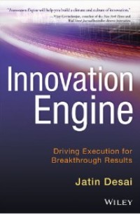 Innovation Engine: Driving Execution for Breakthrough Results