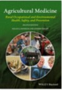 Agricultural medicine : rural occupational and environmental health, safety, and prevention