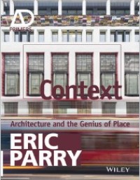 AD Primers Context: Architecture and the Genius of Place