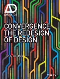 Convergence: The Redesign of Design