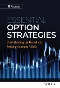 Essential option strategies : understanding the market and avoiding common pitfalls